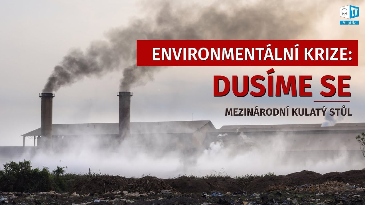 Ekologická krize: Dusíme se | Mezinárodní kulatý stůl